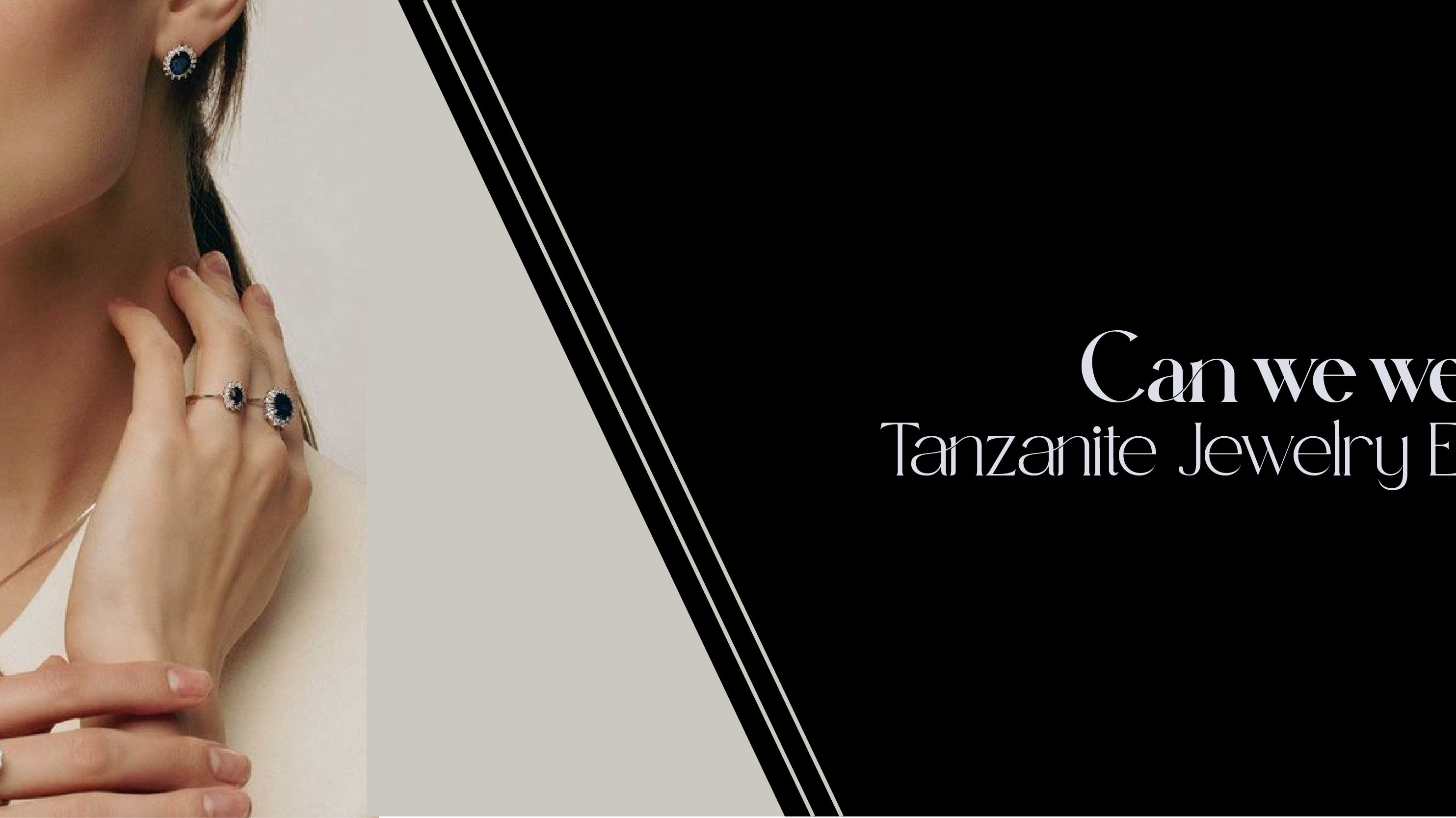 Can We Wear Tanzanite Jewelry Everyday?