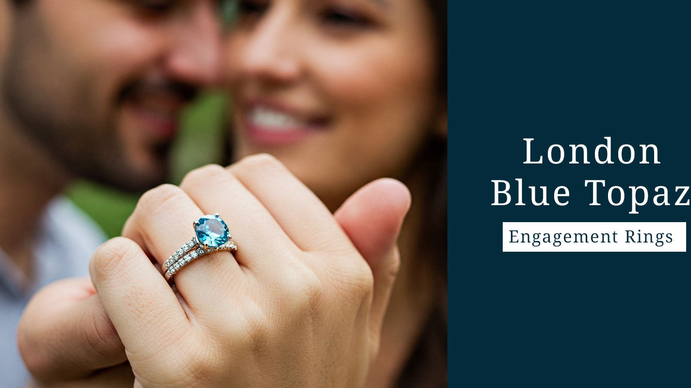 Is London Blue Topaz Right for Your Engagement Rings? Read Why
