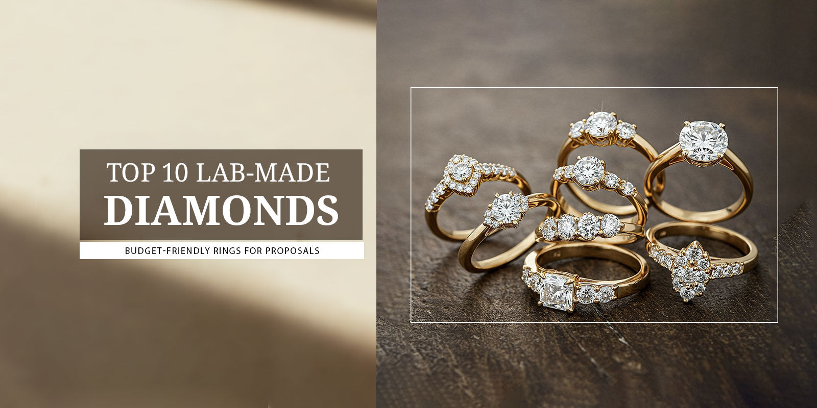 Top 10 Lab-Made Diamonds: Budget-Friendly Rings for Proposals
